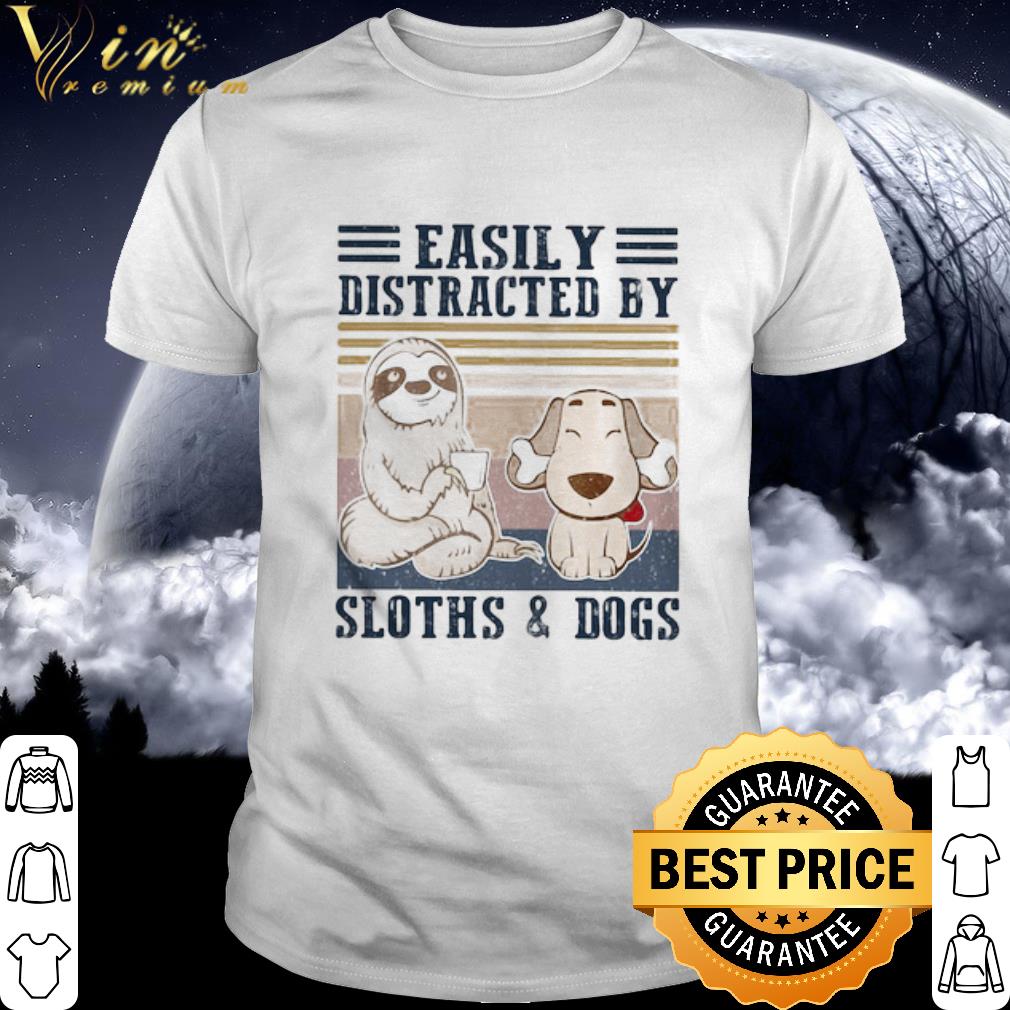 Nice Vintage Easily Distracted By Sloths And Dogs Retro shirt