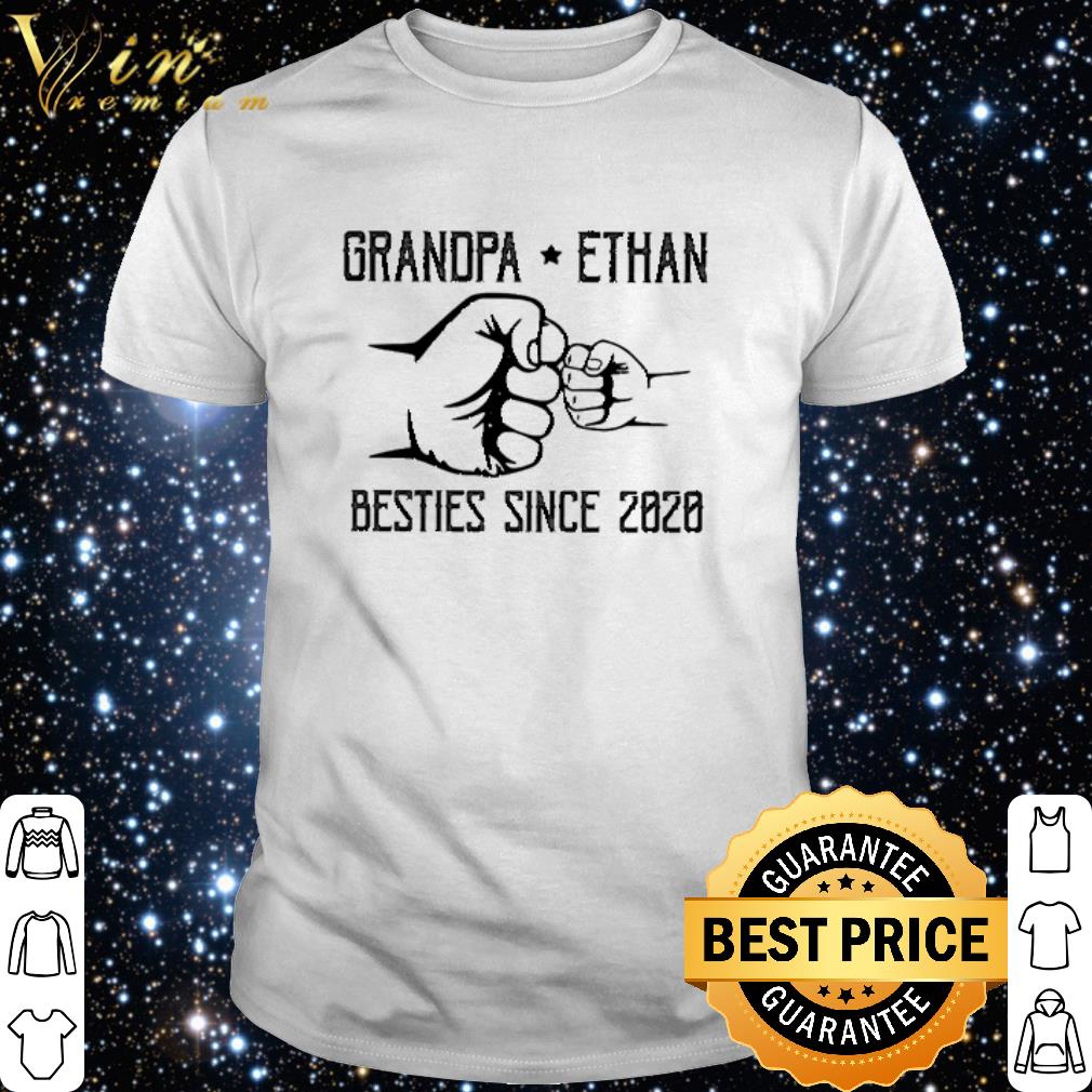 Official Grandpa Ethan Besties Since 2020 shirt