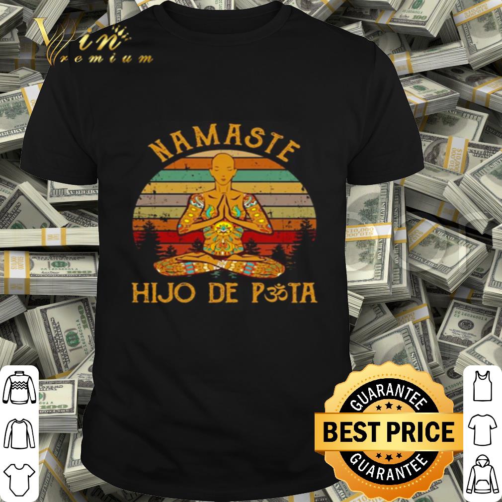 Peace Yoga Namaste Hijo De Puta Sunset shirt