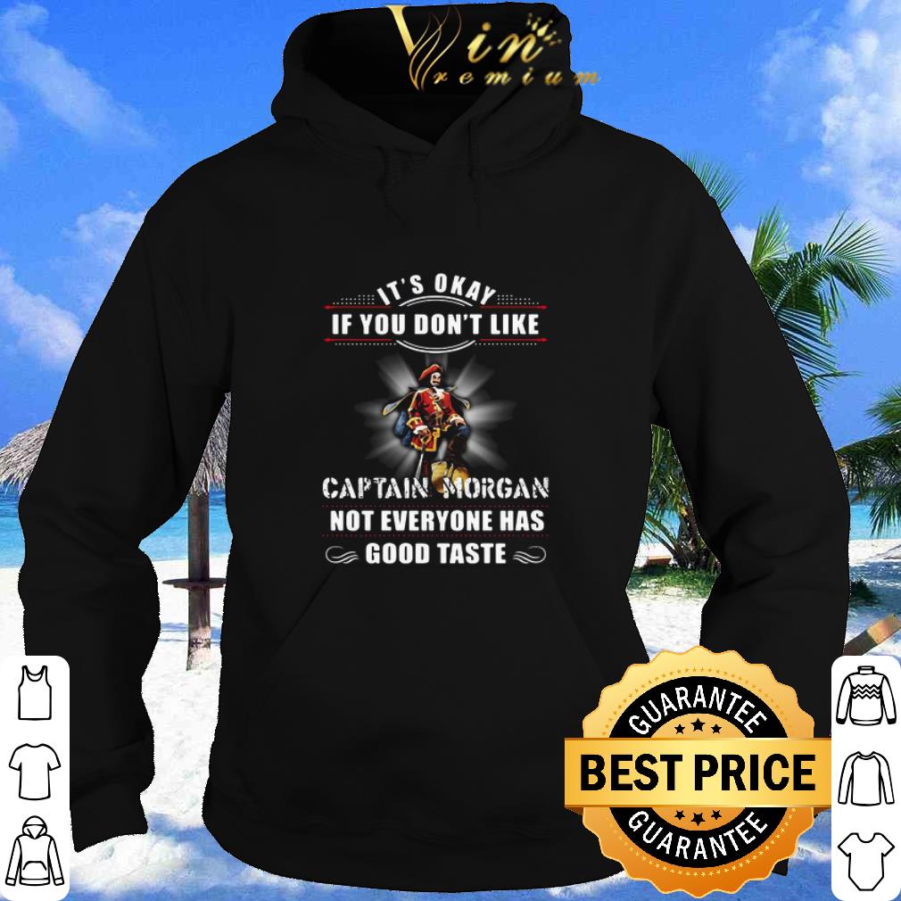 248184c0 premium it s okay if you don t like captain morgan not everyone has good taste shirt 4 - Premium It’s Okay If You Don’t Like Captain Morgan Not Everyone Has Good Taste shirt