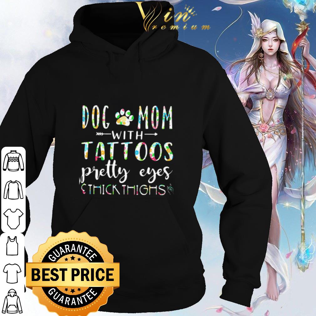 2a743d01 best dog mom with tattoos pretty eyes thick thighs shirt 4 - Best Dog Mom With Tattoos Pretty Eyes Thick Thighs shirt