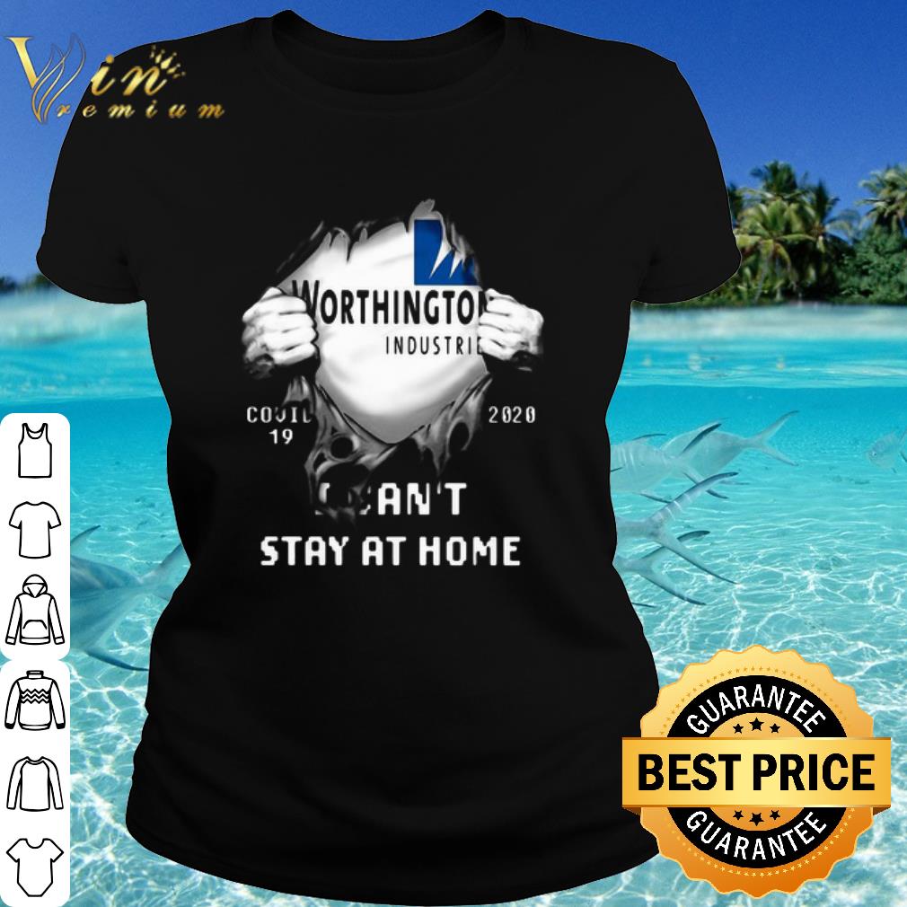 Cool Blood insides worthington industries covid-19 2020 i can’t stay at home shirt