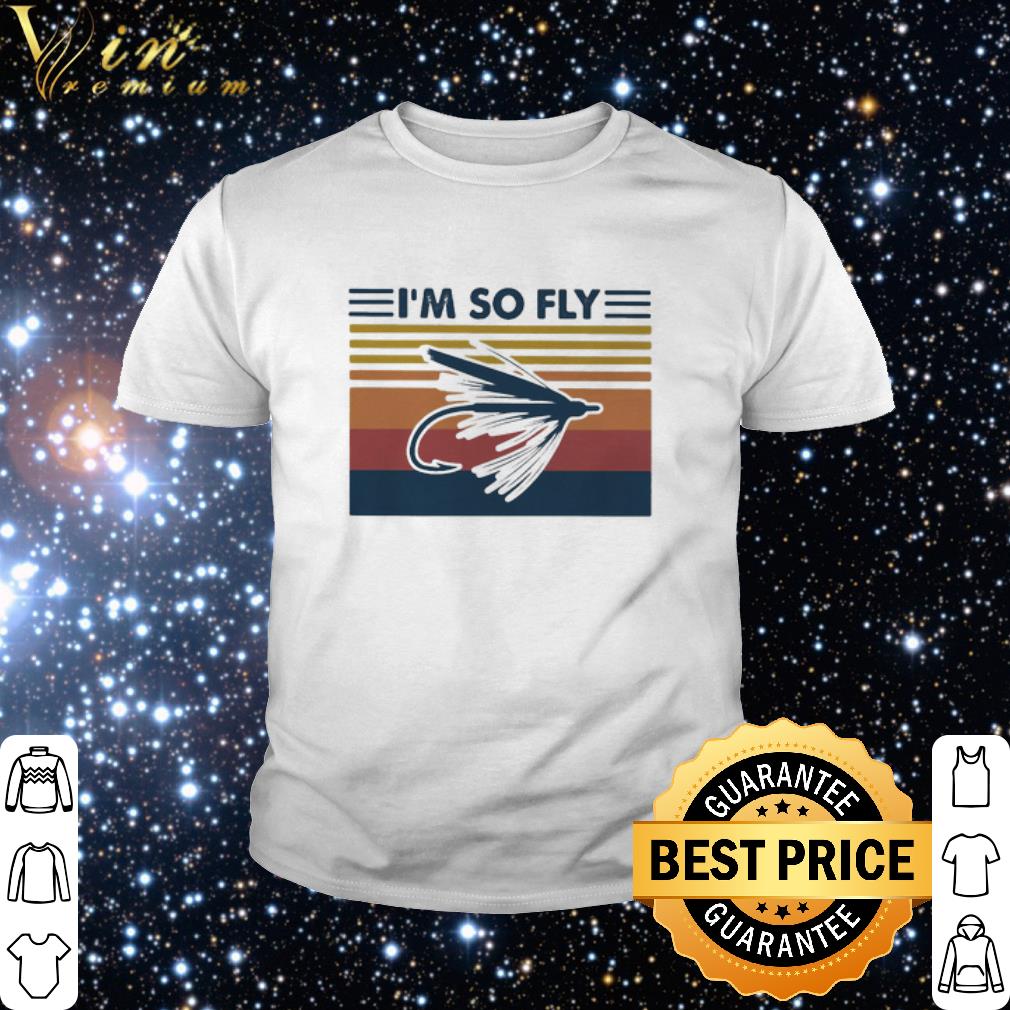 Nice Vintage Fishing I’m So Fly shirt