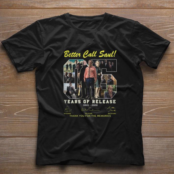 Funny Better Call Saul 05 Years Of Release 2015-2020 Signatures shirt