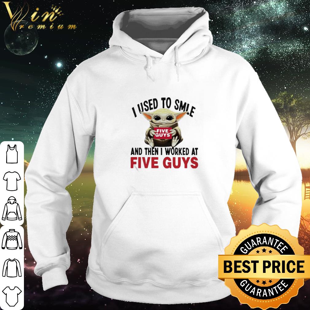 Top Star Wars Baby Yoda I Used To Smile And Then I Worked At Five Guys shirt 303b2bef top star wars baby yoda i used to smile and then i worked at five guys shirt 4 - Top Star Wars Baby Yoda I Used To Smile And Then I Worked At Five Guys shirt