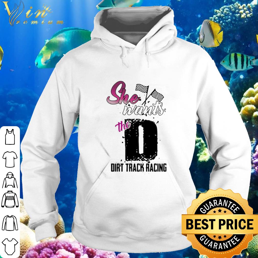 Pretty She Wants The D Dirt Track Racing Flag Race shirt 34c79419 pretty she wants the d dirt track racing flag race shirt 4 - Pretty She Wants The D Dirt Track Racing Flag Race shirt