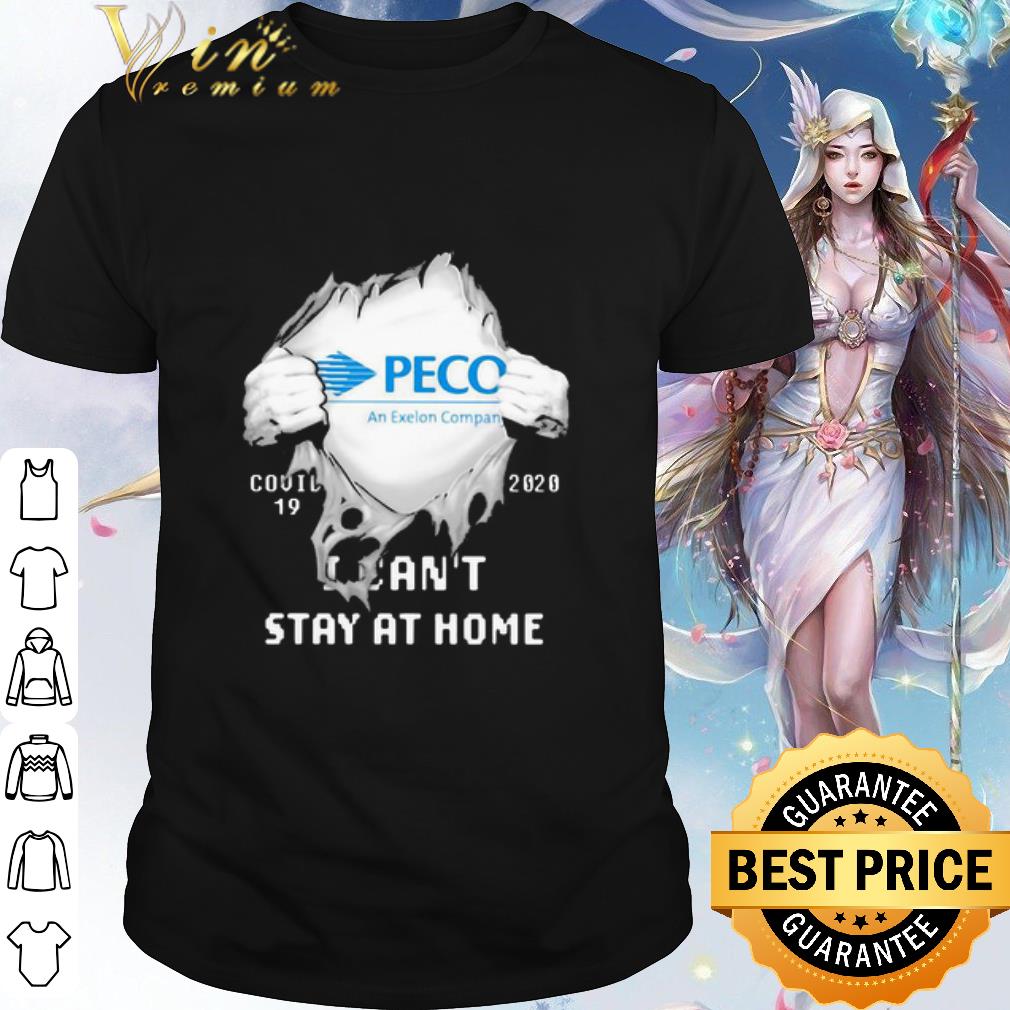 Nice PECO an Exelon Company Insides Me Covid-19 2020 I Can’t Stay At Home shirt
