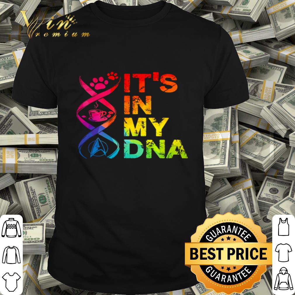 Dog Paw Coffee and Star Trek it’s in my DNA LGBT shirt