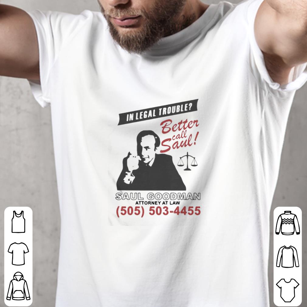 Top In Legal Trouble Better Call Saul Goodman Attorney At Law shirt