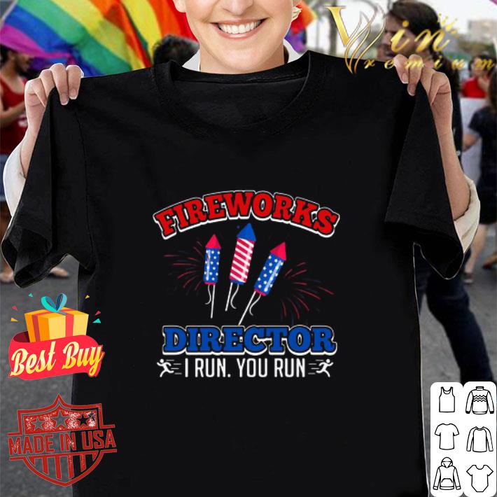 Rocket Firework Director I Run You Run American Flag 4th Of July shirt