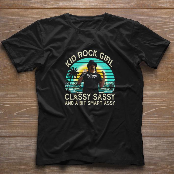 Funny Vintage Kid Rock Girl Classy Sassy And A Bit Smart Assy shirt