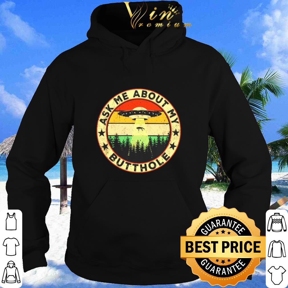 Top Vintage UFO Ask me about my butthole shirt 3e2acf7c top vintage ufo ask me about my butthole shirt 4 - Top Vintage UFO Ask me about my butthole shirt