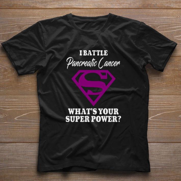 Hot Superman I Battle Pancreatic Cancer What’s Your Superpower shirt