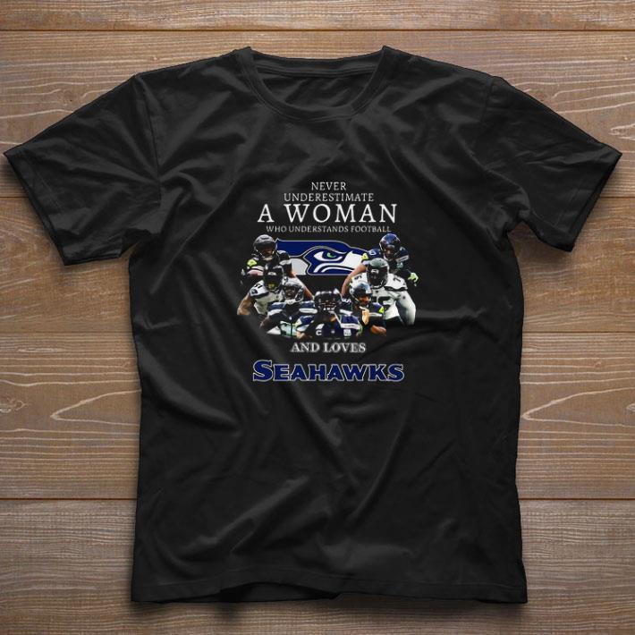 Top Never Underestimate A Woman Who Understands Football Seattle Seahawks shirt