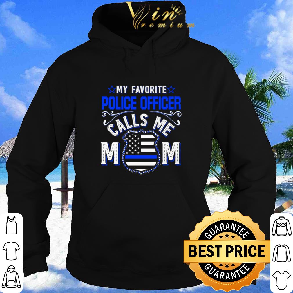 4d4e30d0 original my favorite police officer calls me mom mother s day shirt 4 - Original My Favorite Police Officer Calls Me Mom Mother's Day shirt