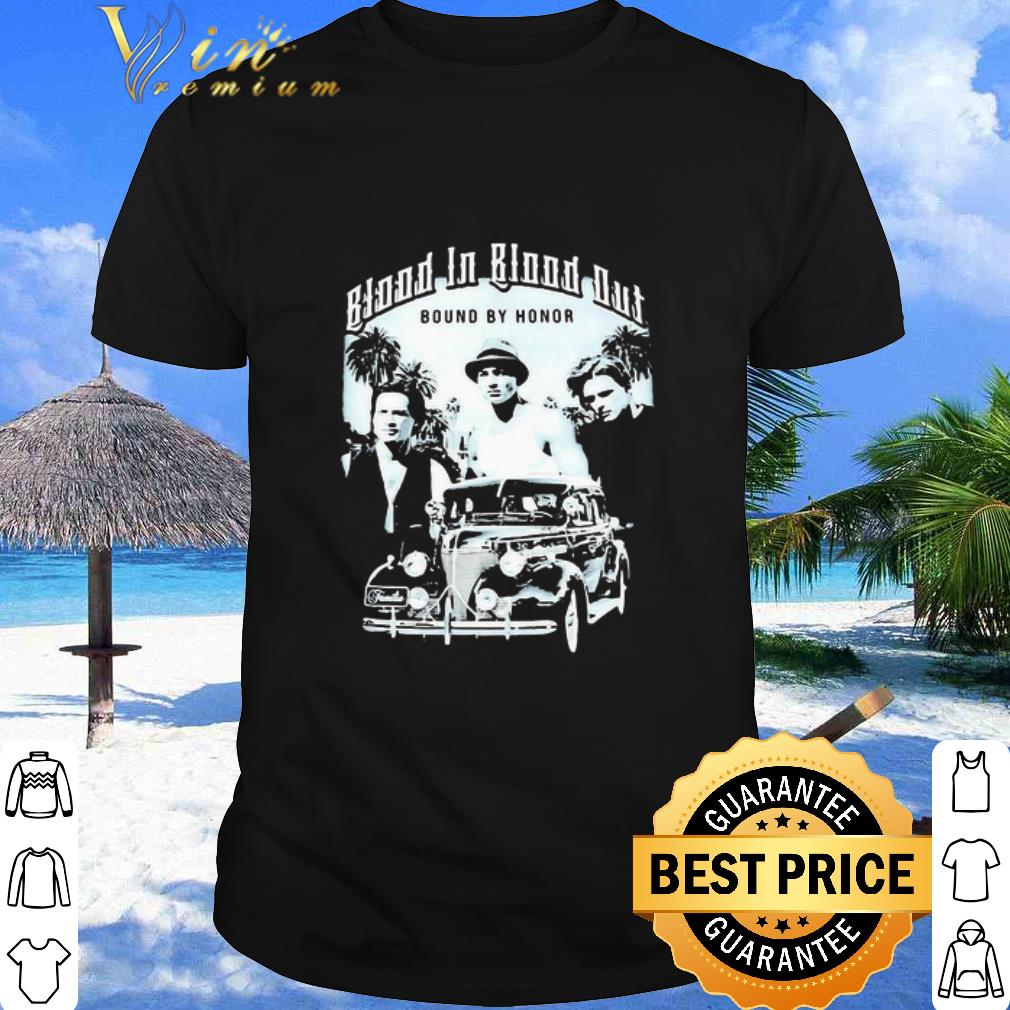 Official Blood In Blood Out Bound By Honor shirt