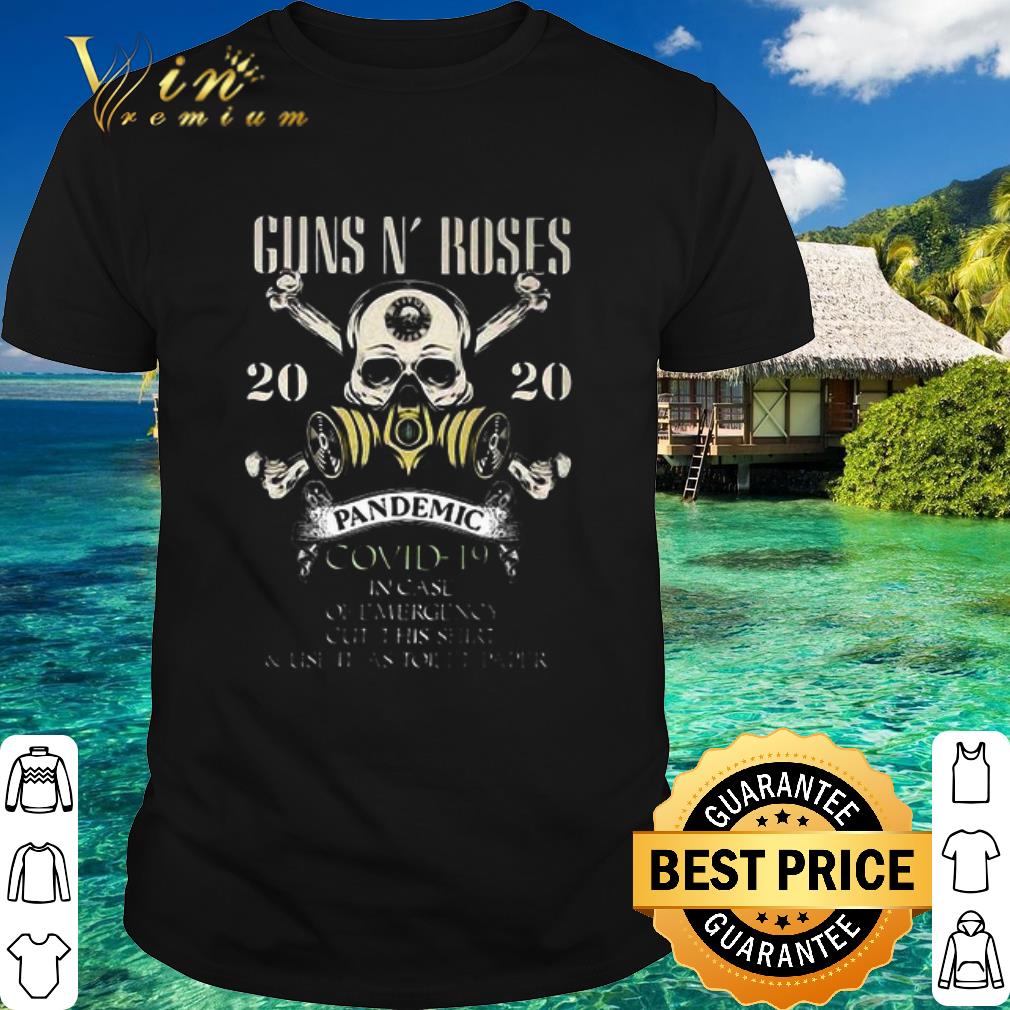 Official Skull Guns N’ Roses 2020 Pandemic Covid-19 In Case Of Emergency shirt