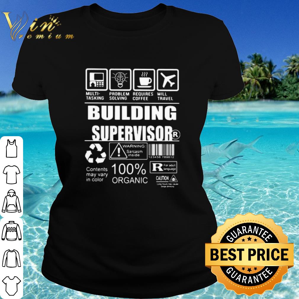 Original Building Supervisor Multi Tasking Problem Solving Requires Coffee Will Travel shirt