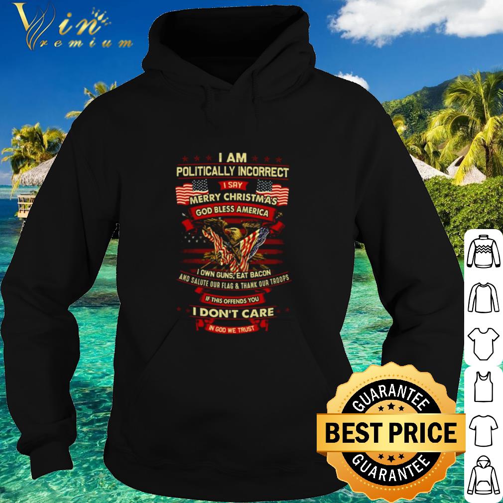 Best I Am Politically Incorrect I Say Merry Christmas God Bless America flag shirt 6483e4f8 best i am politically incorrect i say merry christmas god bless america flag shirt 4 - Best I Am Politically Incorrect I Say Merry Christmas God Bless America flag shirt