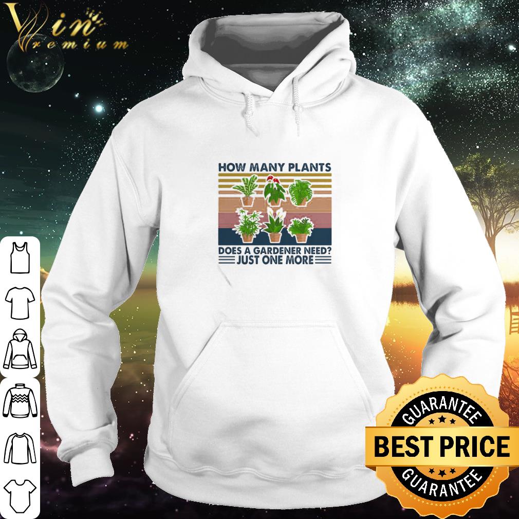 Nice How many plants does a gardener need just one more vintage retro shirt 65f891fd nice how many plants does a gardener need just one more vintage retro shirt 4 - Nice How many plants does a gardener need just one more vintage retro shirt
