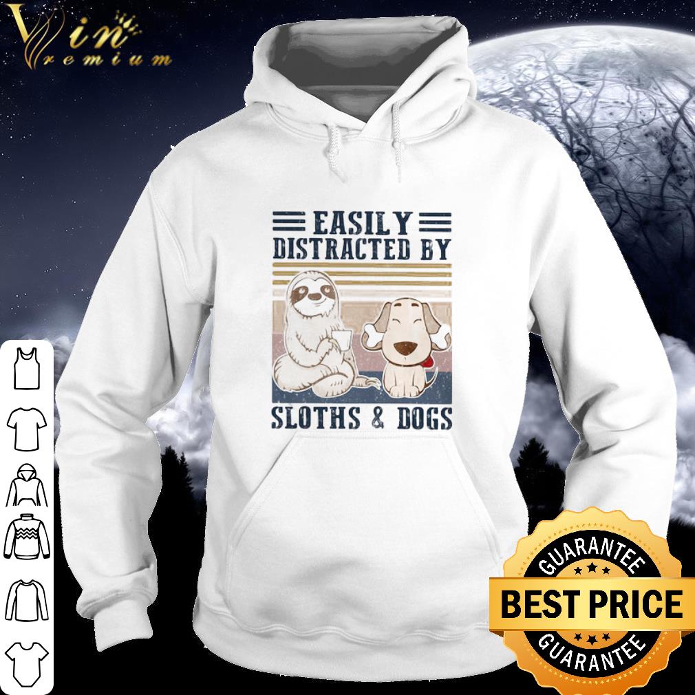 Nice Vintage Easily Distracted By Sloths And Dogs Retro shirt 686049c4 nice vintage easily distracted by sloths and dogs retro shirt 4 - Nice Vintage Easily Distracted By Sloths And Dogs Retro shirt