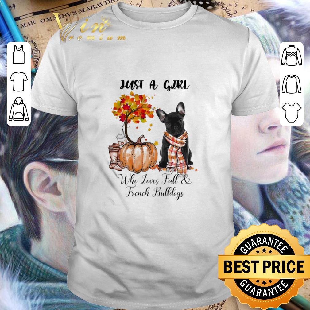 Just A Girl Who Loves Fall And French Bulldogs Tree Pumpkin shirt
