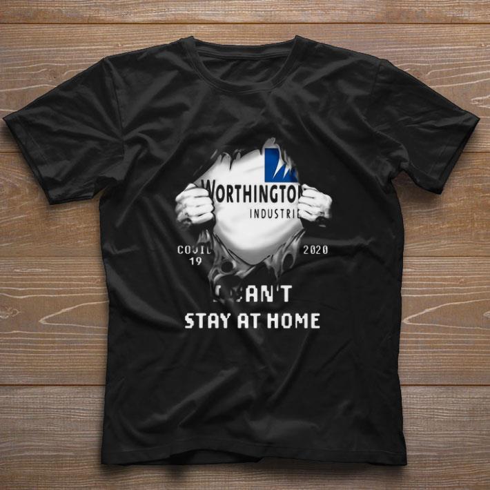 Original Blood insides worthington industries covid-19 2020 i can’t stay at home shirt