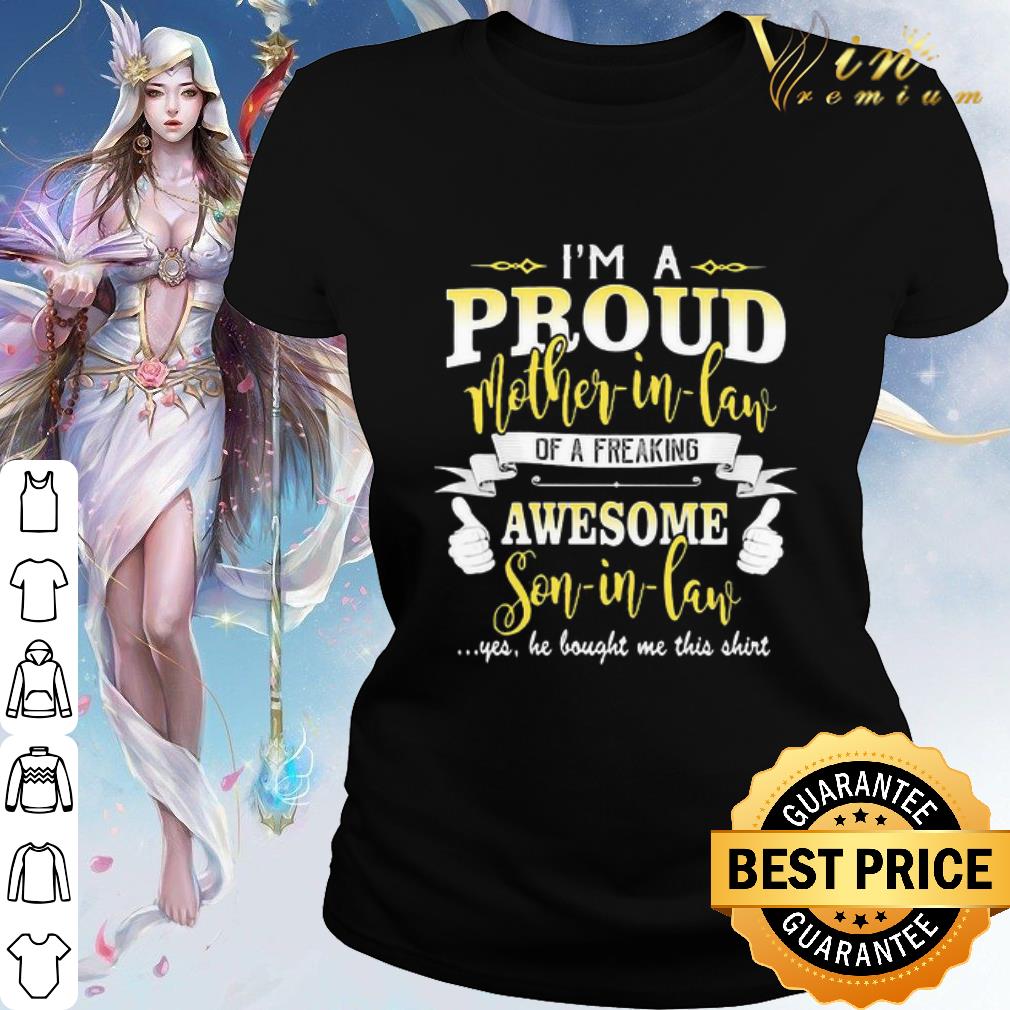 Nice I’m A Proud Mother-in-law Of A Freaking Awesome Son-in-lane shirt