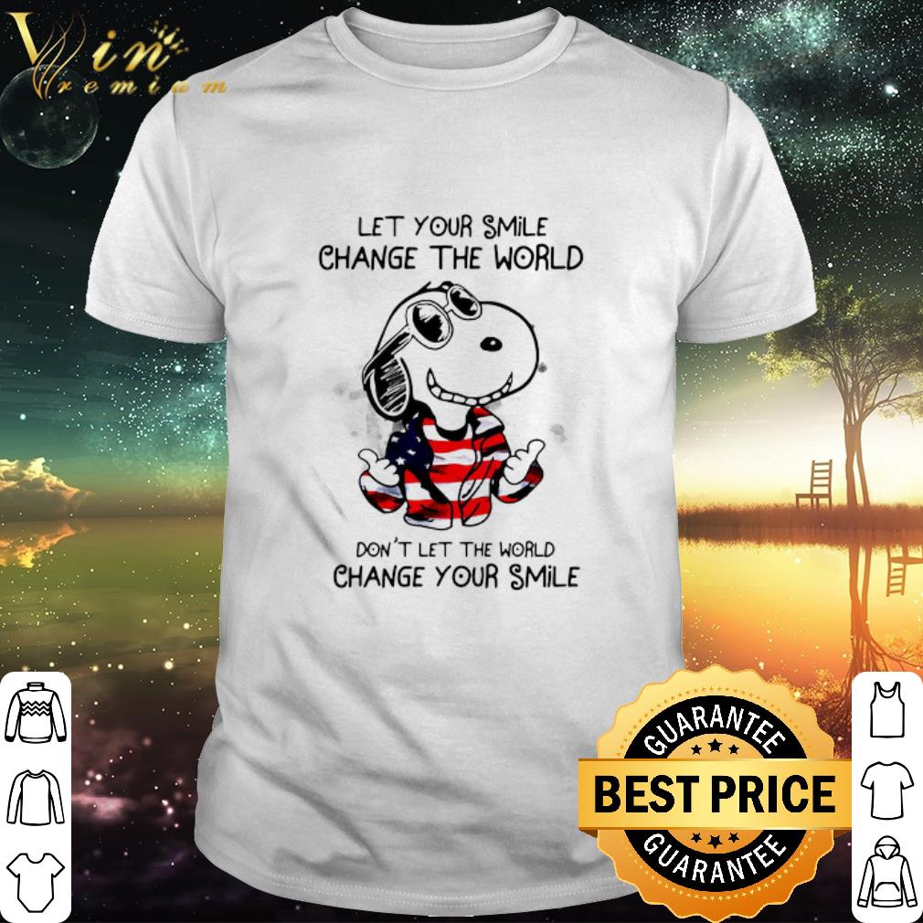 Cool Peanuts Snoopy Let Your Smile Change The World Don’t Let The World shirt