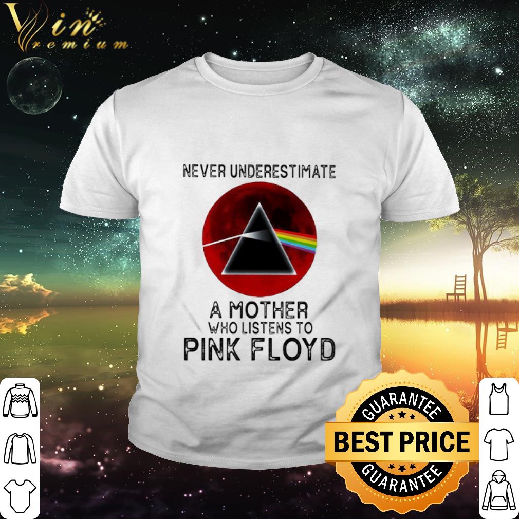 Best Never Underestimate A Mother Who Listens To Pink Floyd Sunset shirt