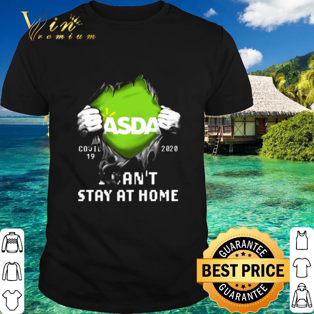 Nice Asda Insides Me Covid-19 2020 I Can’t Stay At Home shirt