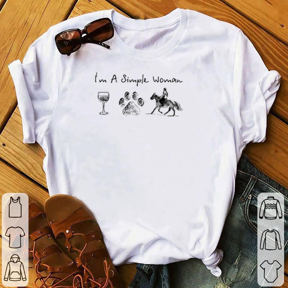 Nice I’m A Simple Woman I Like Glass Wine Dog Paw And Riding Horse shirt