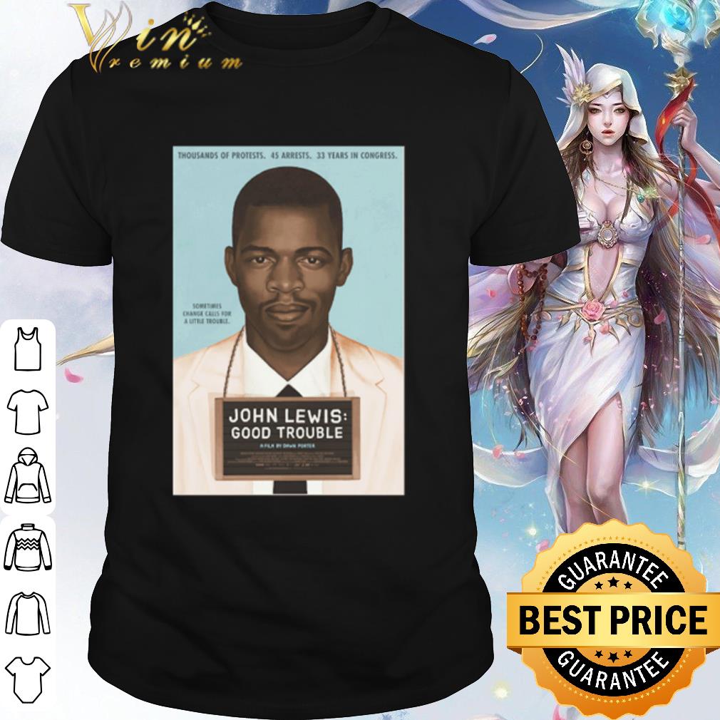 Best John Lewis good trouble shirt