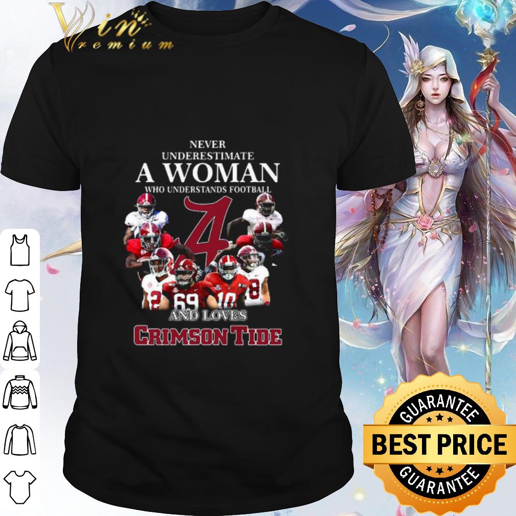 Pretty Never Underestimate A Woman Who Understands Football Crimson Tide shirt