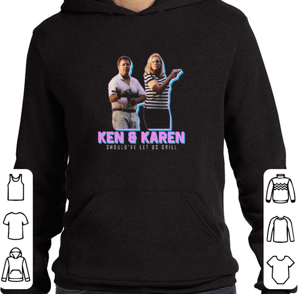 9db8ee02 awesome ken and karen memes 2020 should ve let us grill shirt 4 - Awesome Ken And Karen Memes 2020 Should’ve Let Us Grill shirt
