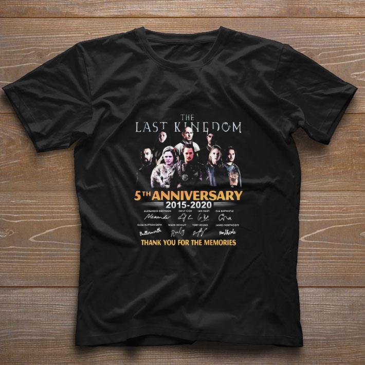 Original The Last Kingdom 5th Anniversary 2015 2020 Signatures shirt