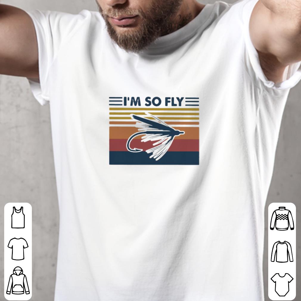 Awesome Vintage Fishing I’m So Fly shirt