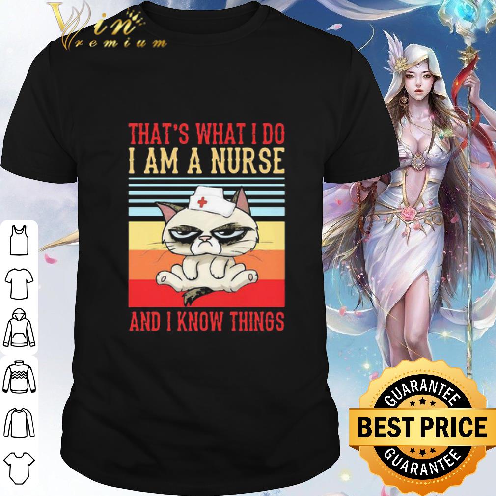 Cool Cat that’s what I do I am a nurse and I know things vintage shirt
