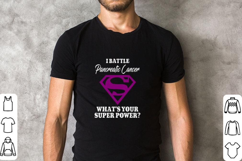 Hot Superman I Battle Pancreatic Cancer What’s Your Superpower shirt