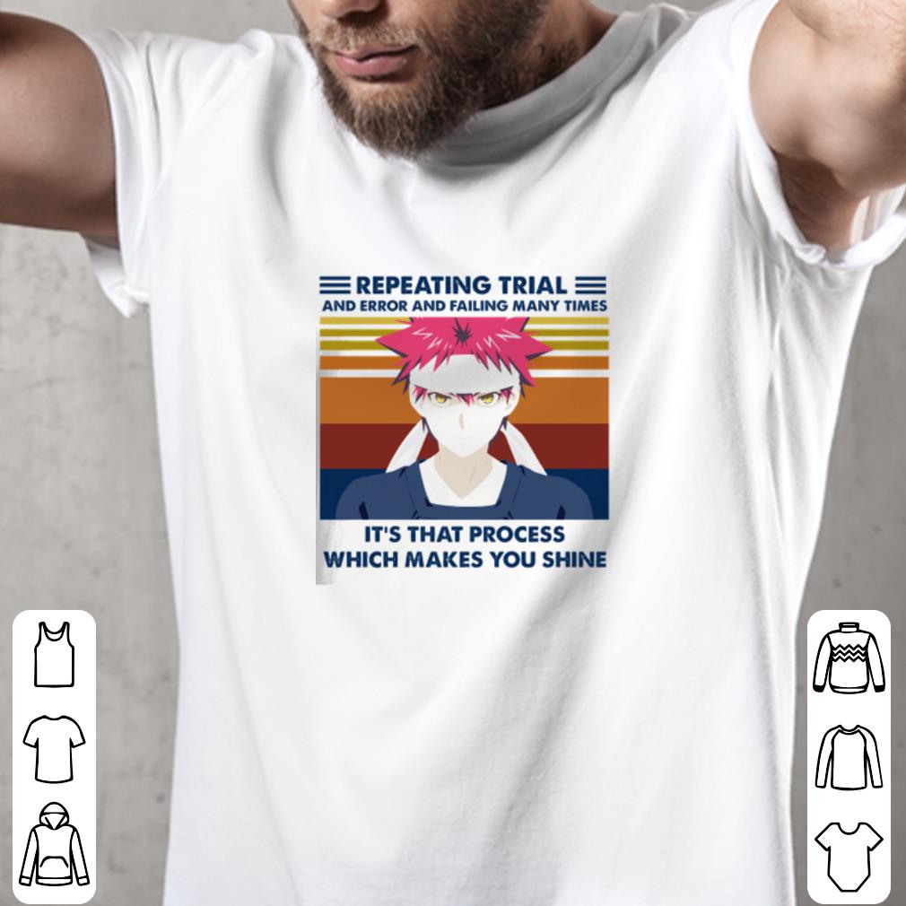 Awesome Repeating trial and error and failing many times it’s that process shirt