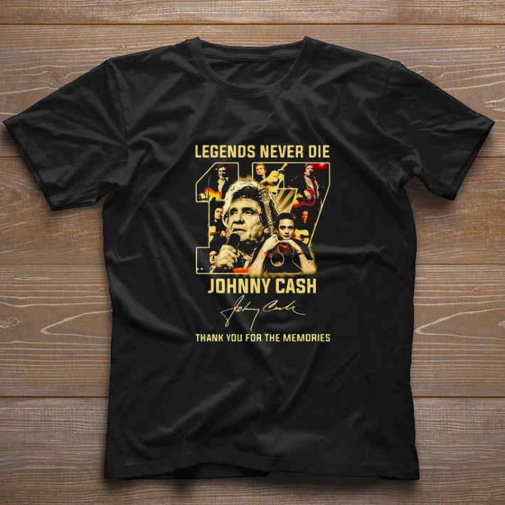 Original Legends Never Die 17 Johnny Cash Thank You For The Memories Signature shirt
