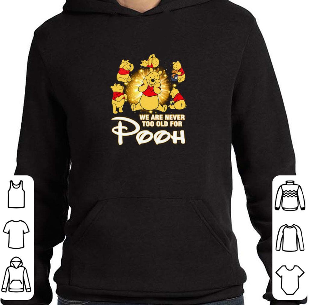 Funny We Are Never Too Old For Winnie The Pooh Disney shirt ba720dd1 funny we are never too old for winnie the pooh disney shirt 4 - Funny We Are Never Too Old For Winnie The Pooh Disney shirt