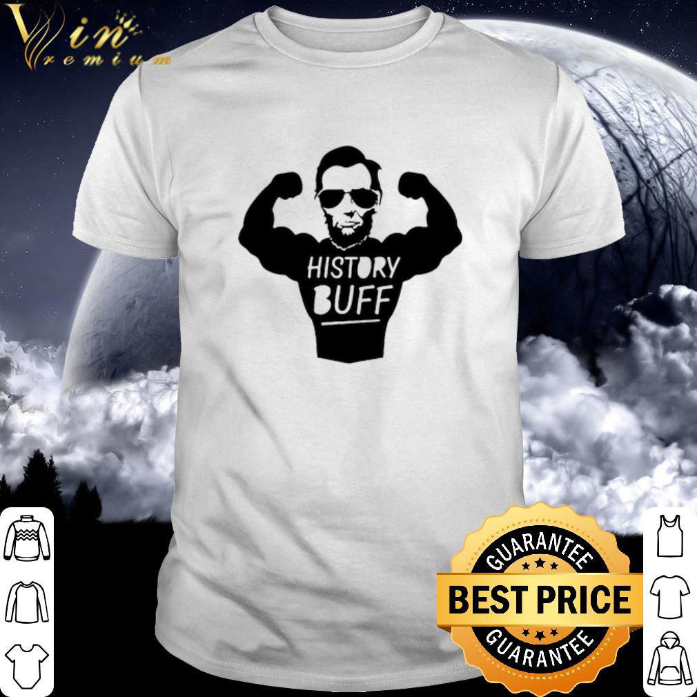Premium History Buff Strong Abraham Lincoln Black Lives Matter shirt