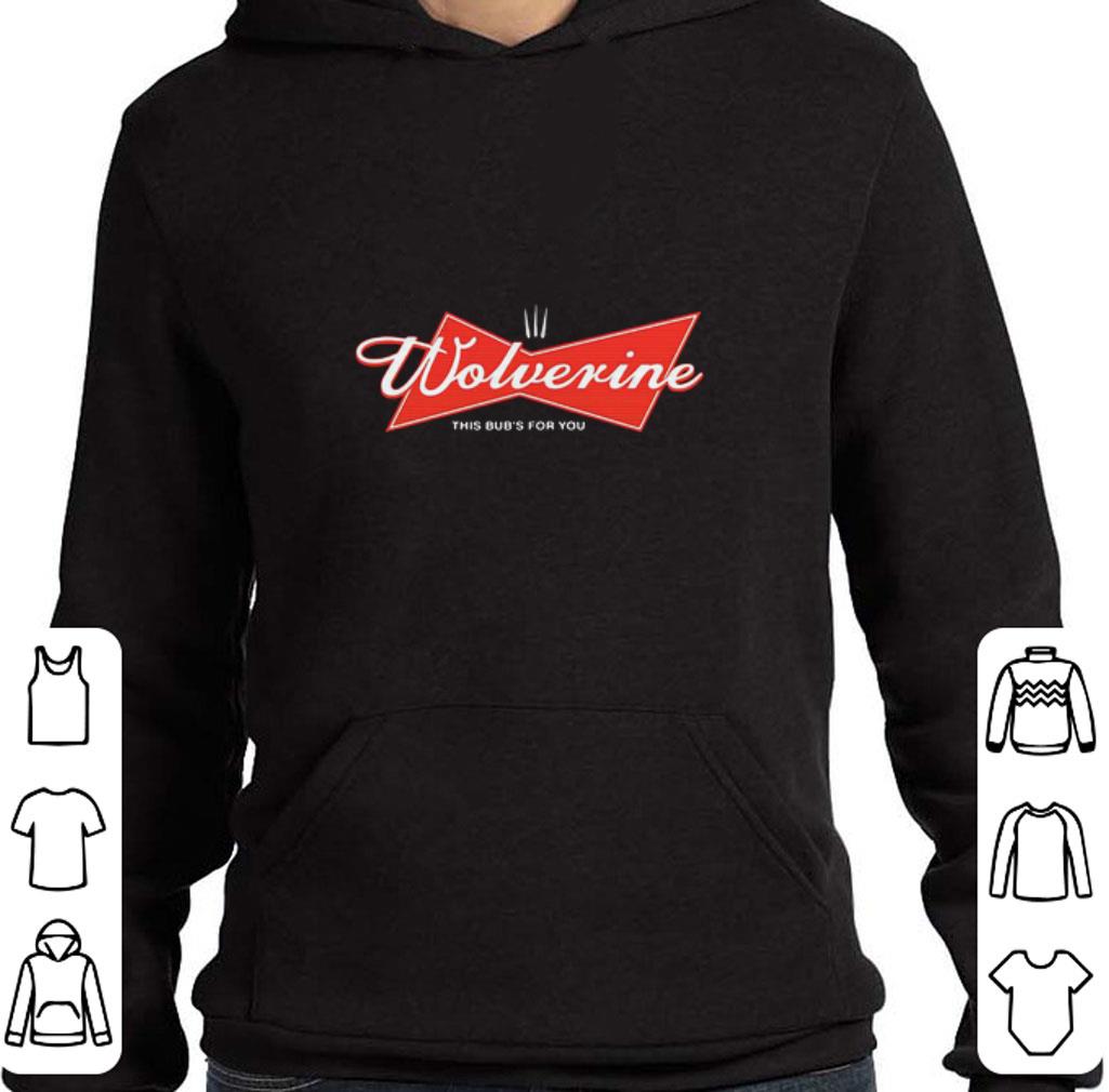 bf8f84c8 top budweiser wolverine this bud s for you shirt 4 - Top Budweiser Wolverine This Bud’s For You shirt