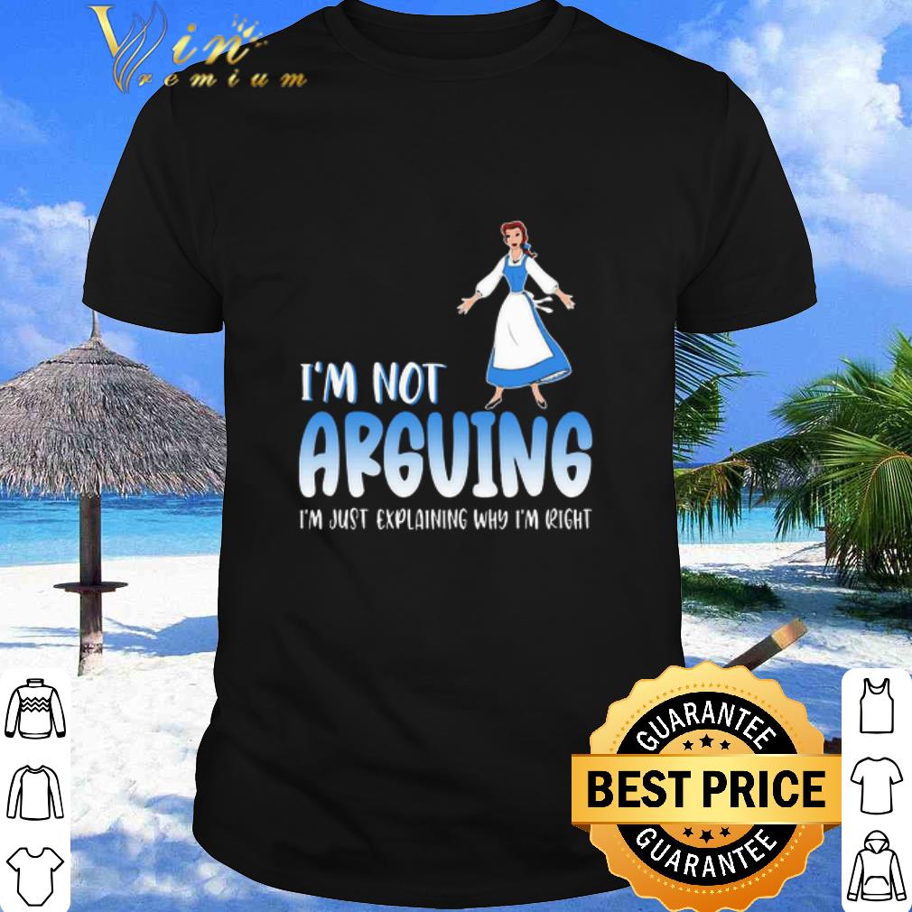 Pretty Alice i’m not arguing i’m just explaining why i’m right shirt