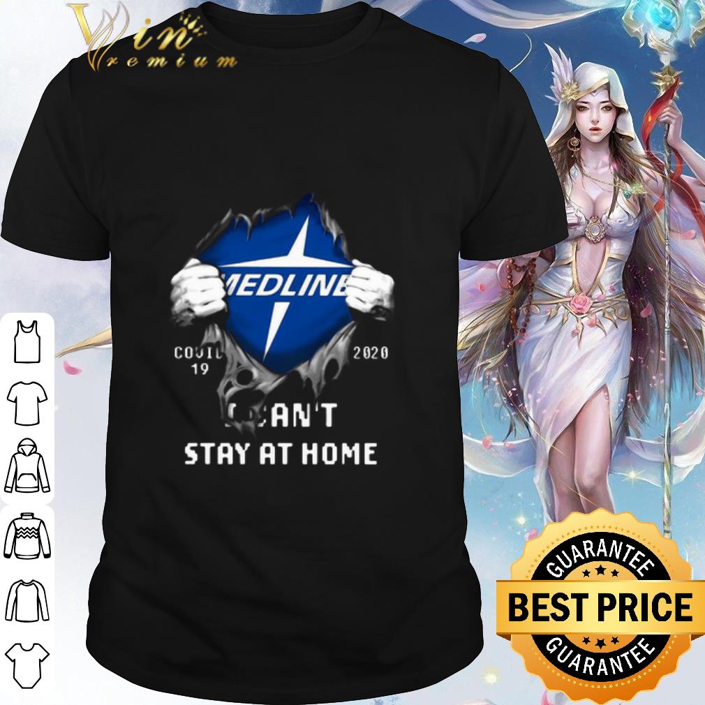 Official Medline Insides Me Covid-19 2020 I Can’t Stay At Home shirt