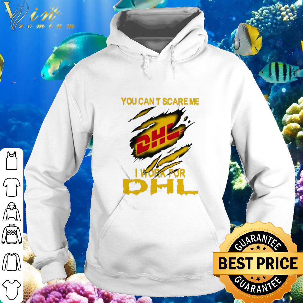 Nice You Can’t Scare Me I Work For DHL Express Torn shirt cc3f25cf nice you can t scare me i work for dhl express torn shirt 4 - Nice You Can’t Scare Me I Work For DHL Express Torn shirt