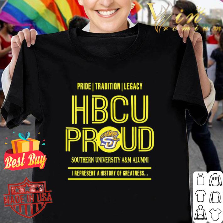 Pride Tradition Legacy HBCU Proud Southern University A&m Alumni shirt