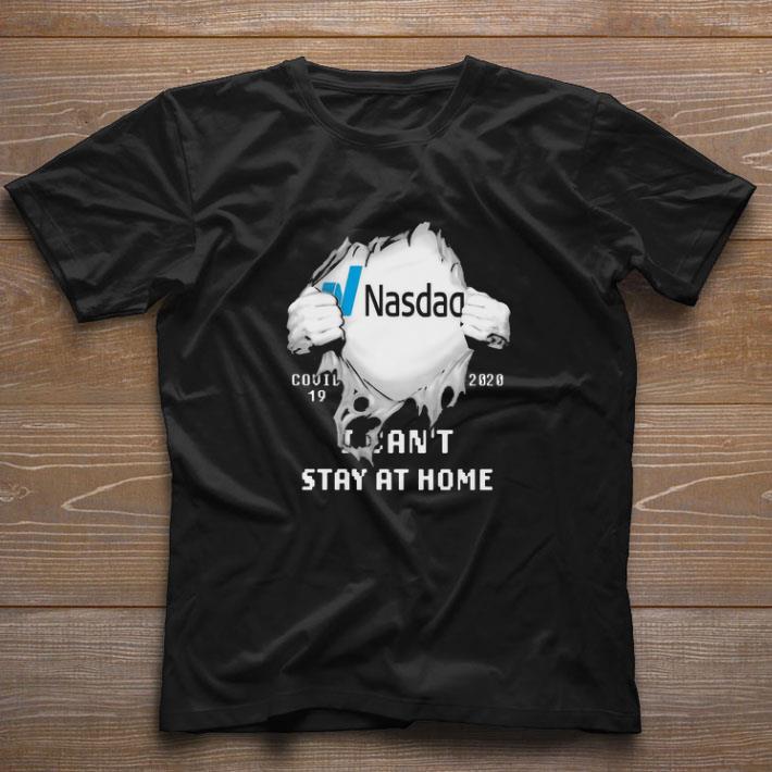 Pretty Nasdag Inside Me Covid-19 2020 I Can’t Stay At Home shirt