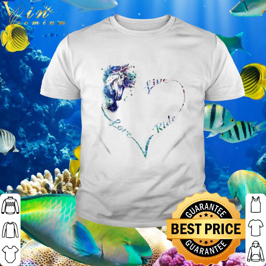 Official Live Love Ride Horse Color Heart shirt